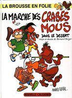 LA BROUSSE EN FOLIE - Tome 4:  LA MARCHE DE CRABES MOUS DANS LE DESERT