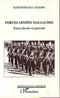 FORCES ARMEES MALGACHES - Entre Devoir et Pouvoir