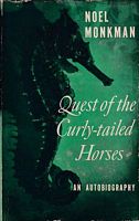QUEST OF THE CURLY-TAILED HORSES - An Autobiography