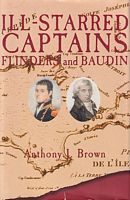 ILL-STARRED CAPTAINS - FLINDERS AND BAUDIN