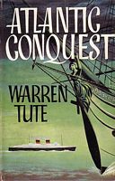 ATLANTIC CONQUEST - The Ships and the Men of the North Atlantic Passenger Services, 1816-1961