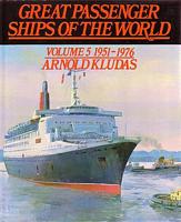 GREAT PASSENGER SHIPS OF THE WORLD, Volume 5, 1951-1976