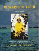 IN SEARCH OF TRUTH - A new version of the episodes leading up to, during and following The Mutiny on the Bounty