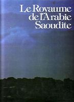 LE ROYAUME DE L' ARABIE SAOUDITE
