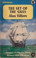 THE SET OF THE SAILS - The Adventures of a Cape Horn Seaman