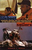 LIFEBOAT SAILORS - The U.S. Coast Guard 's Small Boat Stations