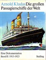 DIE GROSSEN PASSAGIERSCHIFFE DER WELT - Eine Dokumentation - Band II: 1913 - 1923