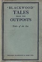 'BLACKWOOD' TALES FROM THE OUTPOSTS -  VI: TALES OF THE SEA