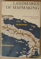 LANDMARKS OF MAPMAKING - An Illustrated Survey of Maps and Mapmakers
