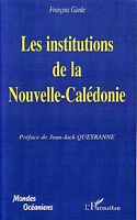 LES INSTITUTIONS DE LA NOUVELLE-CALEDONIE