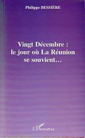 VINGT DECEMBRE: Le Jour o&ugrave; La R&eacute;union se souvient...