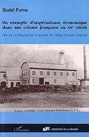 UN EXEMPLE D' IMPERIALISME ECONOMIQUE DANS UNE COLONIE FRANCAISE AU XIXe SIECLE - L'&icirc;le de La R&eacute;union et la Soci&eacute;t&eacute; du Cr&eacute;dit Foncier Colonial