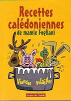 RECETTES CALEDONIENNES - Viandes et Volailles