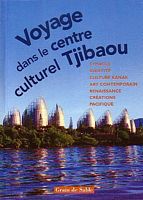 VOYAGE DANS LE CENTRE CULTUREL TJIBAOU