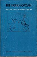 THE INDIAN OCEAN - Perspectives on a Strategic Arena