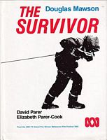 DOUGLAS MAWSON - THE SURVIVOR