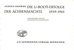 DIE U-BOOT-ERFOLGE DES ACHSENMÄCHTE  1939-1945