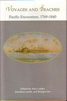 VOYAGES AND BEACHES - Pacific Encounters, 1769-1840