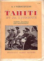TAHITI ET SA COURONNE - Vol. I:  Tahiti, Moorea, les Polyn&eacute;siens