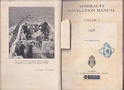 ADMIRALTY NAVIGATION MANUAL 1938 - Volume I 