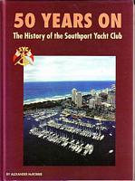 50 YEARS ON - The History of the Southport Yacht Club