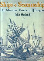 SHIPS & SEAMANSHIP - The Maritime Prints of J J Baugean