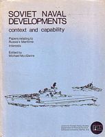 SOVIET NAVAL DEVELOPMENTS - Context and Capability