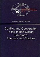 CONFLICT AND COOPERATION IN THE INDIAN OCEAN:  Pakistan's Interests and Choices
