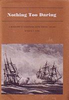 NOTHING TOO DARING, A Biography of Commodore David Porter, 1780-1843