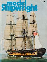 MODEL SHIPWRIGHT 44 -  "A Quarterly Journal of Ships and Ship Models"