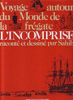 LA FREGATE L'INCOMPRISE, Voyage autour du Monde