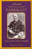 ADMIRAL DAVID GLASGOW FARRAGUT - The Civil War Years
