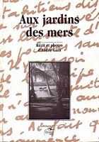 AUX JARDINS DES MERS