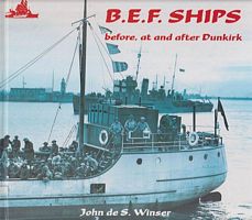 B. E. F. SHIPS, before, at and after Dunkirk