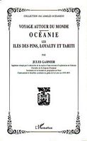 VOYAGE AUTOUR DU MONDE - OCEANIE, Les Iles des Pins, Loyalty (et Tahiti)