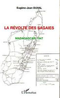 LA REVOLTE DES SAGAIES - Madagascar 1947