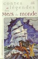 CONTES ET LEGENDES DES MERS DU MONDE