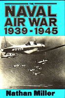 THE NAVAL AIR WAR, 1939-1945