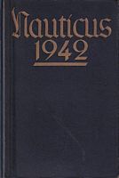 NAUTICUS 1942 - Jahrbuch s&uuml;r Deutschlands Seeinteressen