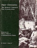 FIRST OFFENSIVE: The Marine Campaign for Guadalcanal