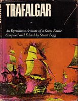 TRAFALGAR - An Eye-Witness Account of a Great Battle