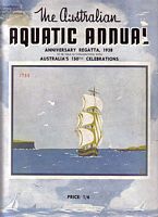 THE AUSTRALIAN AQUATIC ANNUAL - Anniversary Regatta, 1938 - Australia's 150th Celebrations