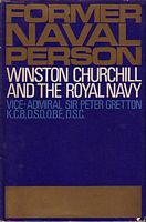FORMER NAVAL PERSON, Winston Churchill and the Royal Navy