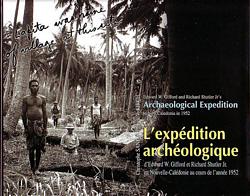 L' EXPEDITION ARCHEOLOGIQUE D' EDWARD W. GIFFORD ET RICHARD SHULTER JR. EN NOUVELLE-CALEDONIE AU COURS DE L'ANNEE 1952 / EDWARD W. GIFFORD AND RICHARD SHULTER JR'S ARCHAEOLOGICAL EXPEDITION TO NEW CALEDONIA IN 1952