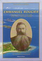 EMMANUEL ROUGIER - Des Isles d'Auvergne &agrave; l'Oc&eacute;anie (Fidji, Tahiti, Christmas Island) - Le P&egrave;re Rougier (1864-1932), Missionaire et Aventurier