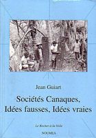 SOCIETES CANAQUES - Id&eacute;es Fausses, Id&eacute;es Vraies