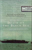 DEATH ON THE BLACK SEA - The untold story of the Struma and World War II's holocaust at sea