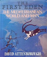 THE FIRST EDEN - The Mediterranean World and Man