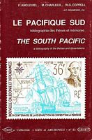 LE PACIFIQUE SUD, bibliographie des th&egrave;ses et m&eacute;moires / THE SOUTH PACIFIC, a bibliography of the theses and dissertations