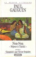 NOA-NOA - S&eacute;jour &agrave; Tahiti / GAUGUIN dans son dernier d&eacute;cor